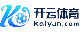开云-Kaiyun体育(中国)官方网站-Kaiyun Sports